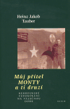 Tauber, Heinz Jakob - Můj přítel Monty a ti druzí