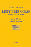 Fuchs, Aleš - Listy přes oceán