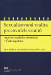 Křížková, Alena - Sexualizovaná realita pracovních vztahů
