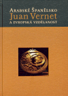 Vernet, Juan - Arabské Španělsko a evropská vzdělanost.