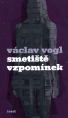 Vogl, Václav - Smetiště vzpomínek