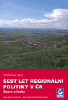 Dočkal, Vít - Šest let regionální politiky v ČR. Šance a limity