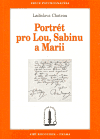 Chateau, Ladislava - Portrét pro Lou, Sabinu a Marii