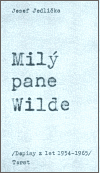 Jedlička, Josef - Milý pane Wilde