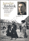 Havlíčková, Marie - Jaroslav Havlíček. Neklidné srdce