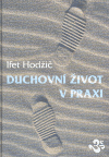 Hodžič, Ifet - Duchovní život v praxi