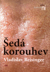 Reisinger, Vladislav - Šedá korouhev