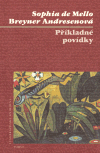 Mello Breyner Andres, Sophia de - Příkladné povídky