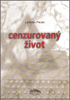 Porjes, Ladislav - Cenzurovaný život