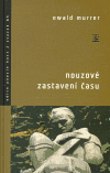 Murrer, Ewald - Nouzové zastavení času