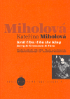 Miholová, Kateřina - Král Ubu/Ubu the King