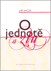 Vacek, Jiří - O jednotě a zlu
