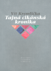 Kremlička, Vít - Tajná cikánská kronika