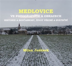 Judásek, Milan - Medlovice ve fotografiích a obrazech