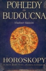 Sládeček, Vladimír - Pohledy do budoucna - Horoskopy