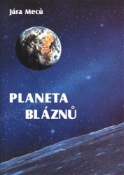 Meců, Jára - Planeta bláznů