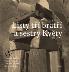 Vokolek, Vladimír - Listy tří bratří a sestry Květy