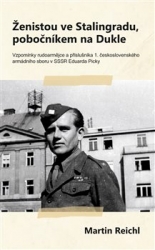 Reichl, Martin - Ženistou ve Stalingradu, pobočníkem na Dukle
