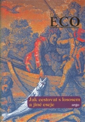 Eco, Umberto - Jak cestovat s lososem a jiné eseje