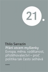 Sarrazin, Thilo - Přání otcem myšlenky