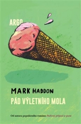 Haddon, Mark - Pád výletního mola