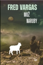 Vargas, Fred - Muž naruby