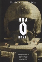 Cherezińska, Elżbieta - Hra o kosti