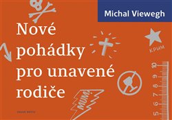 Viewegh, Michal - Nové pohádky pro unavené rodiče