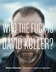 Ohnisko, Milan - Who The Fuck Is David Koller?