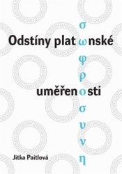 Paitlová, Jitka - Odstíny platónské uměřenosti