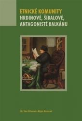 Bittnerová, Dana - Etnické komunity – Hrdinové, šibalové, antagonisté