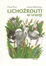 Šrut, Pavel - Lichožrouti se vracejí
