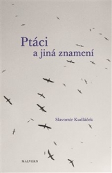 Kudláček, Slavomír - Ptáci a jiná znamení