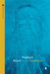 Mikeš, Vladimír - Čtveročas