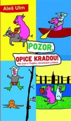 Ulm, Aleš - Pozor, opice kradou!