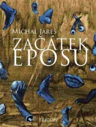 Jareš, Michal - Začátek eposu