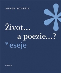 Kovářík, Mirek - Život... a poezie...?