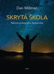 Millman, Dan - Skrytá škola: Návrat poklidného bojovníka