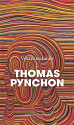 Pynchon, Thomas - Výkřik techniky