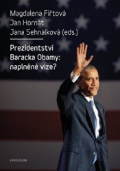 Fiřtová, Magdalena - Prezidentství Baracka Obamy: naplněné vize?