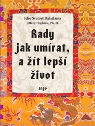 Dalajlama XIV., Jeho svatost - Rady jak umírat, a žít lepší život