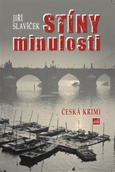Slavíček , Jiří - Stíny minulosti