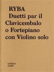 Havlíček, Vít - Jakub Jan Ryba: Duetti par il Clavicembalo o Fortepiano con Violino solo