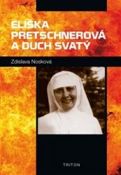Nosková, Zdislava Františka - Eliška Pretschnerová a Duch Svatý