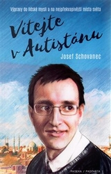 Schovanec, Josef - Vítejte v Autistánu