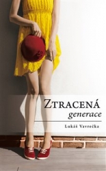 Vavrečka, Lukáš - Ztracená generace
