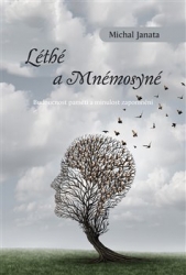 Janata, Michal - Léthé a Mnémosyné