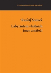 Šrámek, Rudolf - Labyrintem vlastních jmen a nářečí