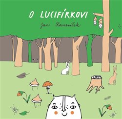 Kameníček, Jan - O Lucifírkovi