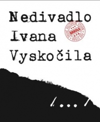 Rut, Přemysl - Nedivadlo Ivana Vyskočila